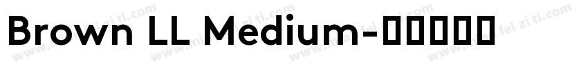 Brown LL Medium字体转换